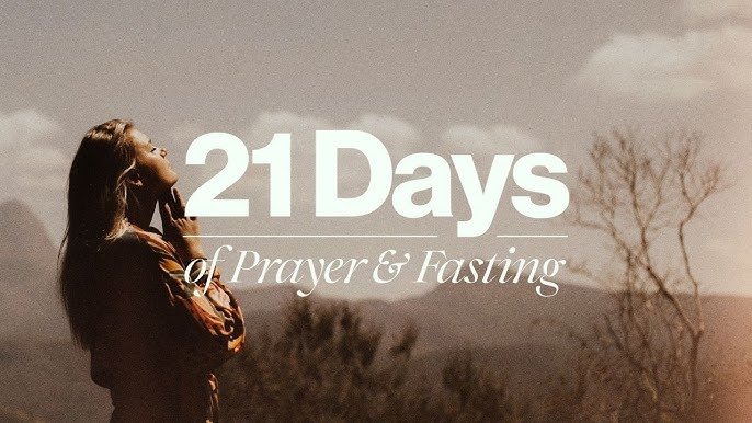 21 Days of Prayer &amp; Fasting 