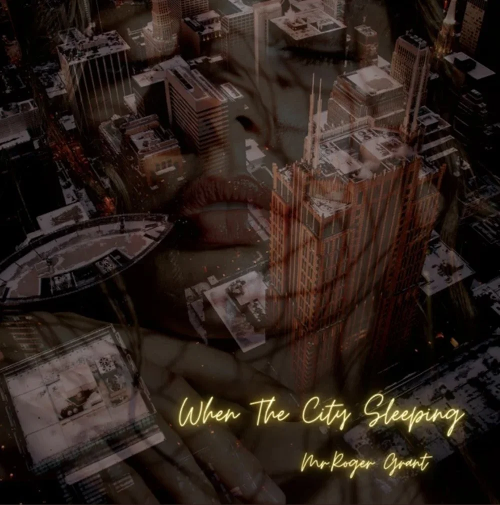 “When The City Sleeping”: A Musical Masterpiece by Mr. Roger Grant