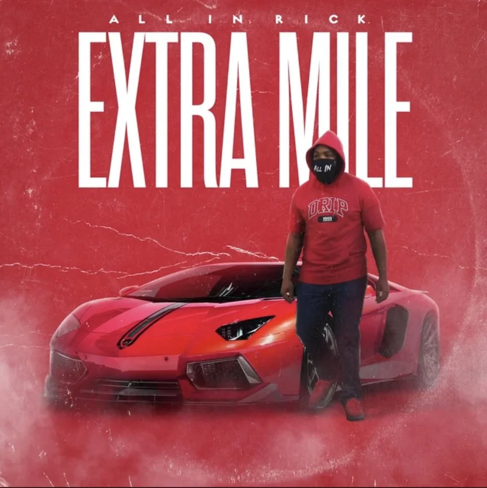 All in Rick Proves He’s Willing to Go the Distance on “Extra Mile”