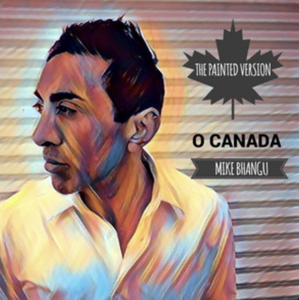 The Epic Sounds of Mike Bhangu's 'O Canada: The Painted Version
