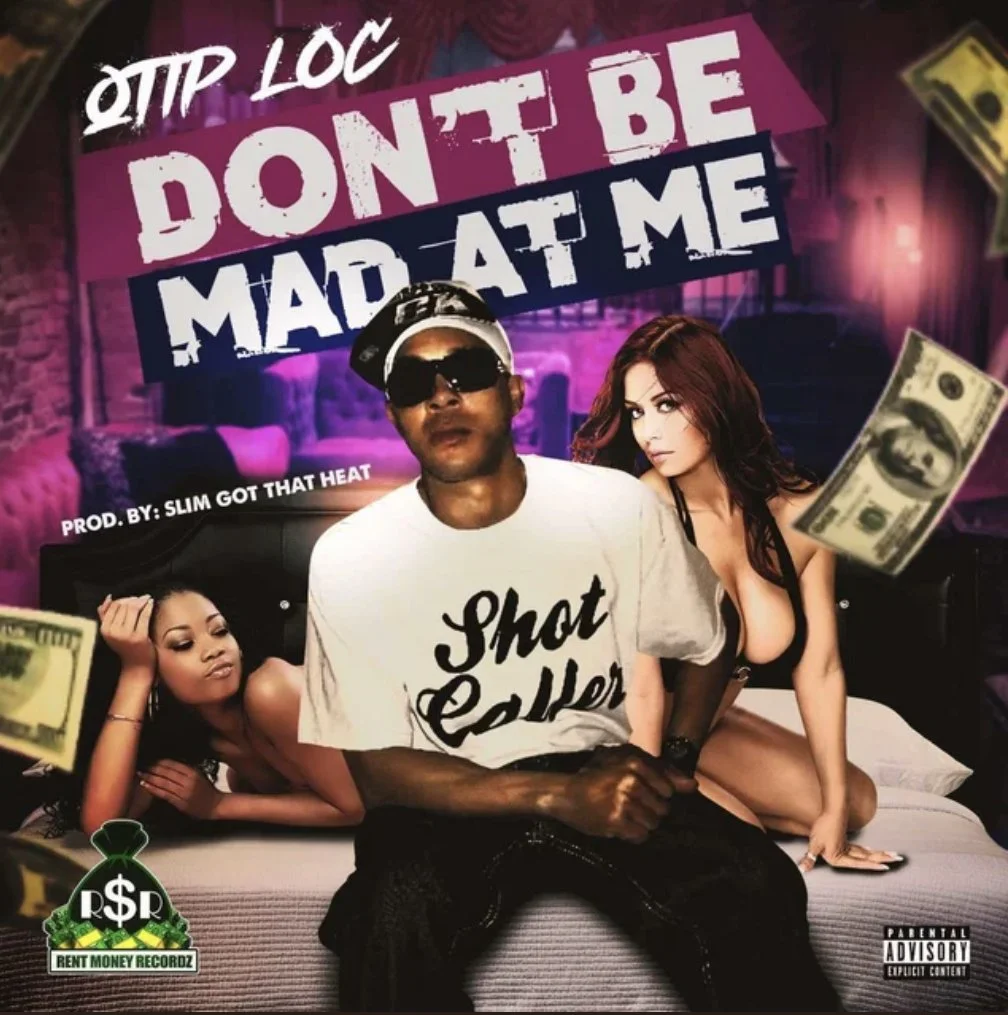 Qtip Loc’s “Don’t Be Mad At Me”: A Classic Rap Anthem
