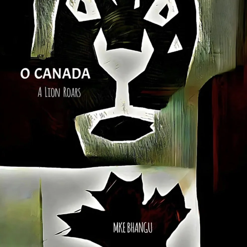The Majesty of Canada — A Review of Mike Bhangu’s “O Canada: A Lion Roars”