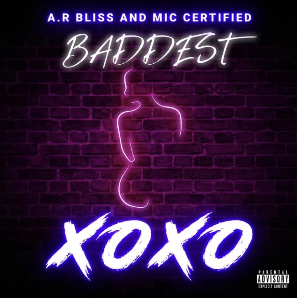 Unforgettable Harmonies: A.R Bliss and Mic Certified’s ‘Baddest’ Takes R&B to New Heights