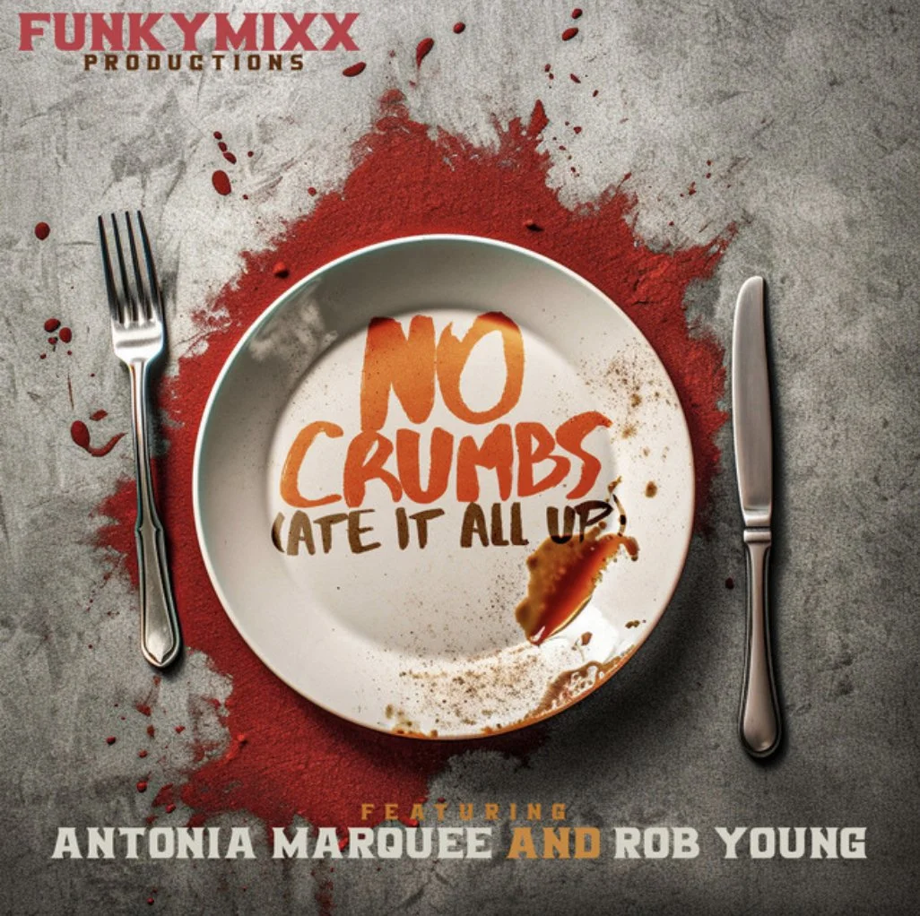 A Tempting Culinary Delight: “No Crumbs (Ate It All Up)” by FunkyMixx Productions, Antonia Marquee, and Rob Young