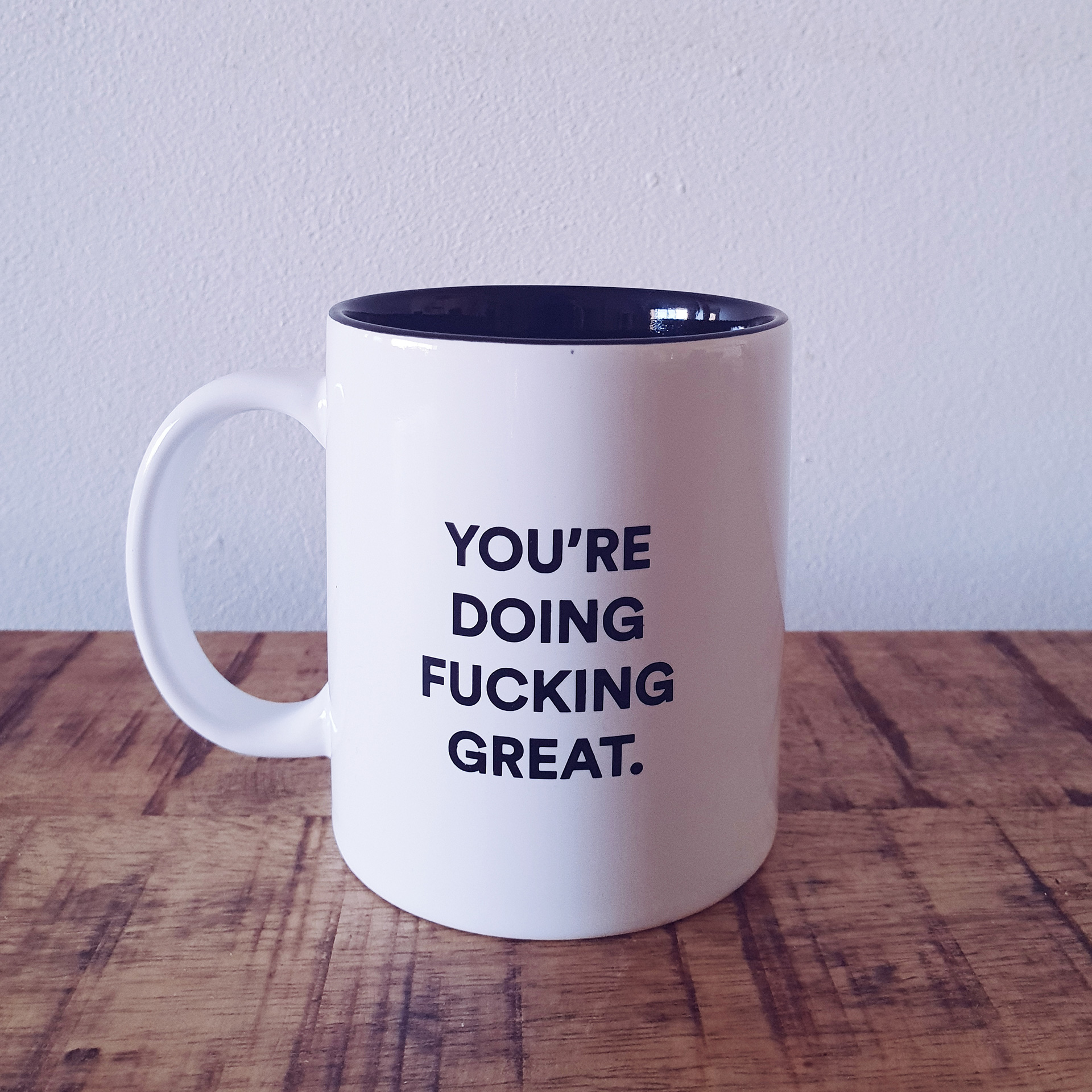 you're doing fucking great