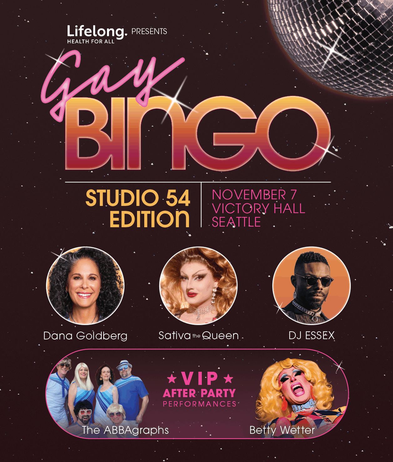 Lifelong Presents Gay Bingo Studio 54 Edition, November 7 Victory Hall Seattle - Headshots of Dana Goldberg, Sativa the Queen, DJ Essex, The Abbagraphs, and Betty Wetter