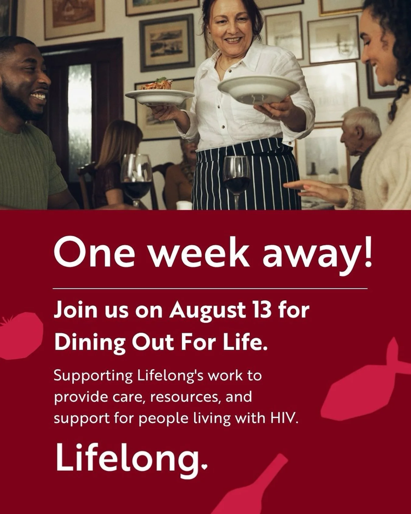 Just one week until Dining Out for Life! Grab a table, tag a friend, and help us turn dinner into impact.&nbsp;

On August 13, a portion of every purchase at participating businesses will support Lifelong&rsquo;s programs and services, including acce