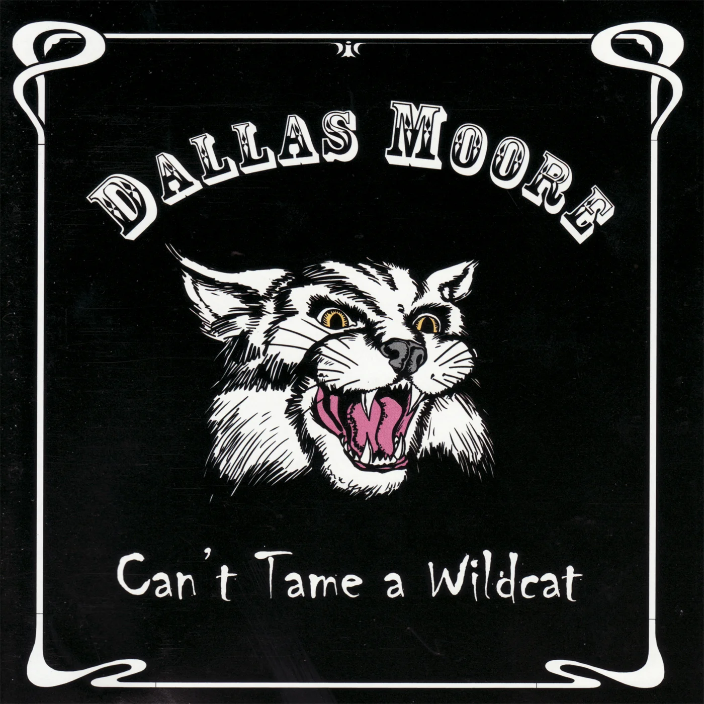 Dallas Moore - Can't Tame a Wildcat