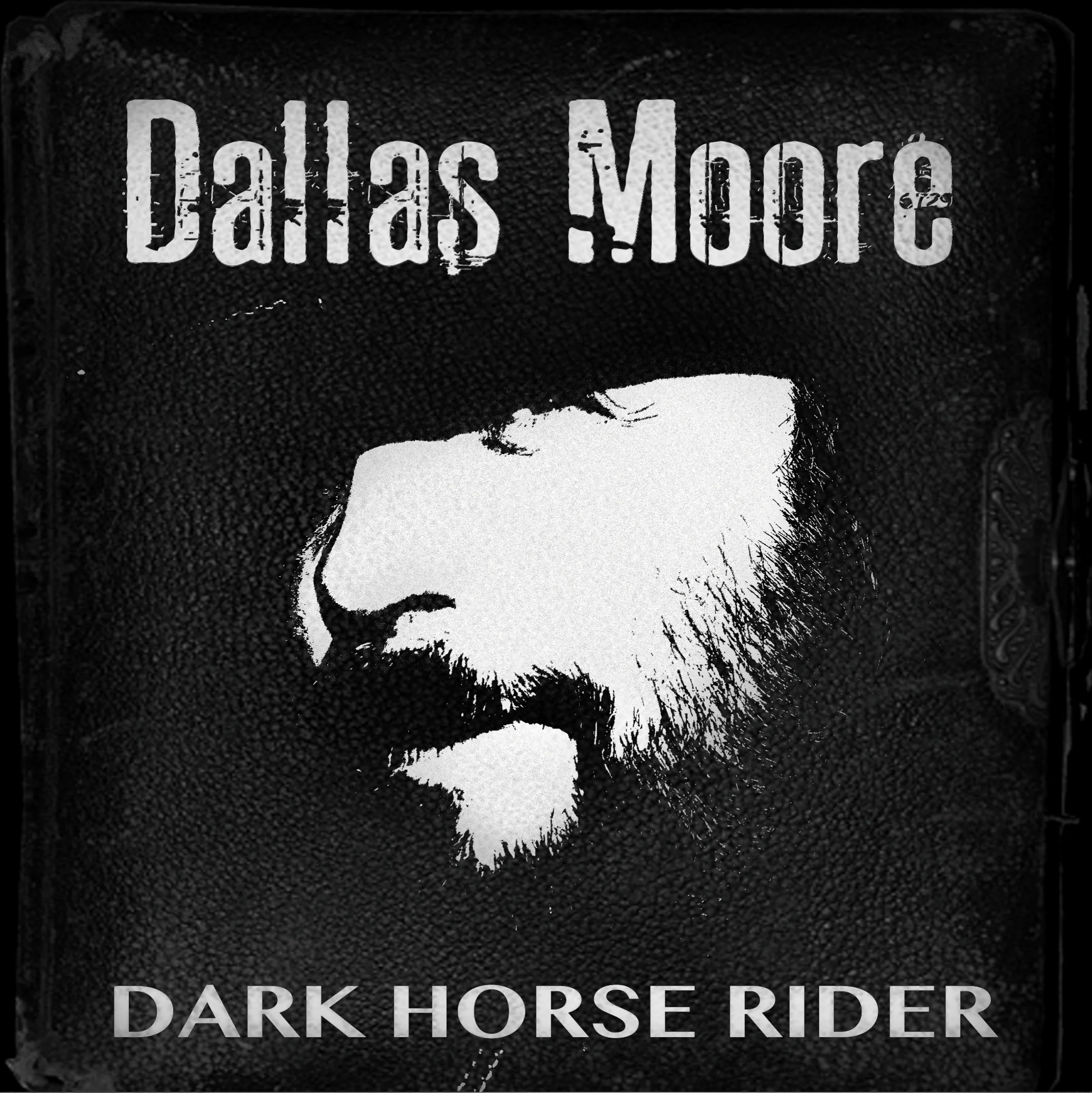 Dallas Moore - Dark Horse Rider