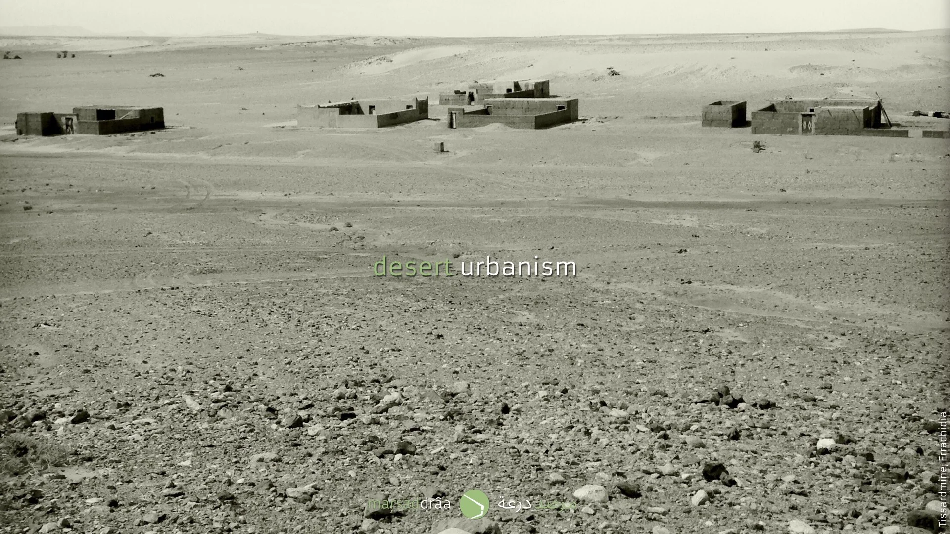 We can also find small settlements (small tribes) that can be used temporary if there is no water.