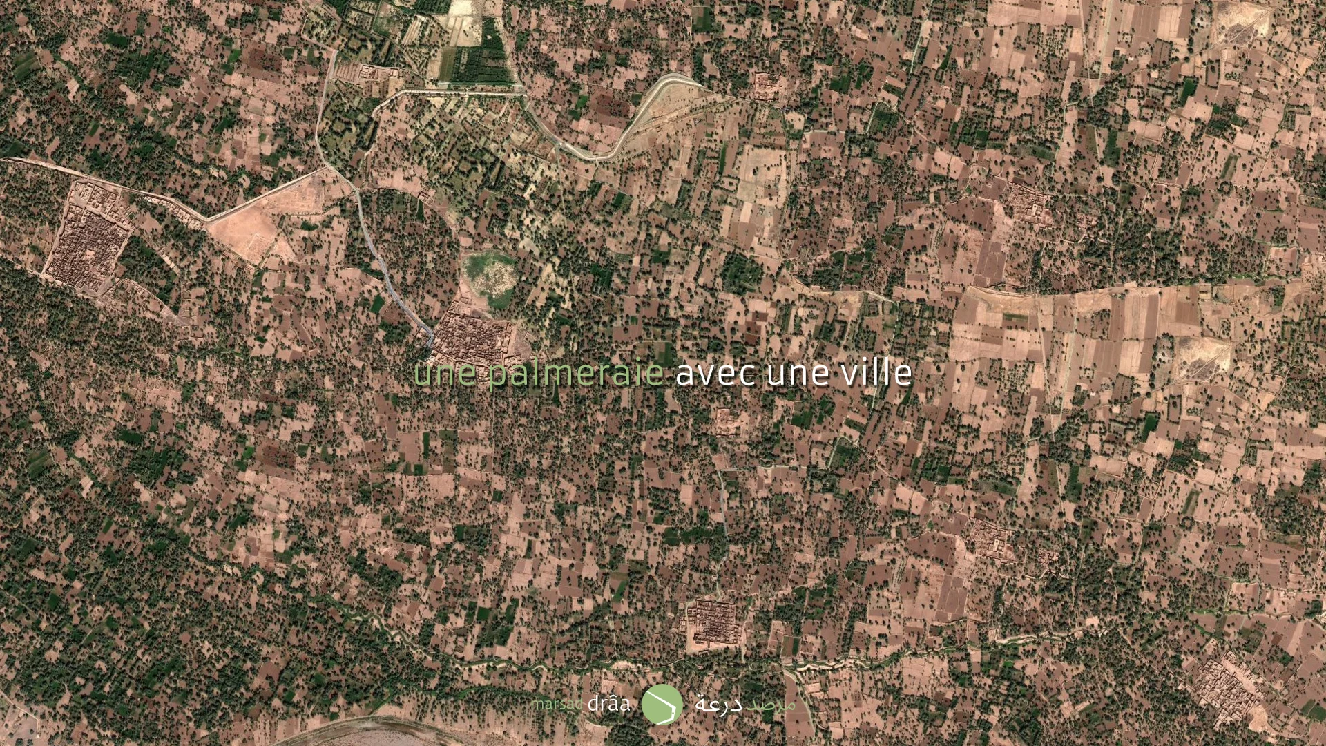ou bien considérer la palmeraie comme si la ville aurait été toujours à l'intérieur