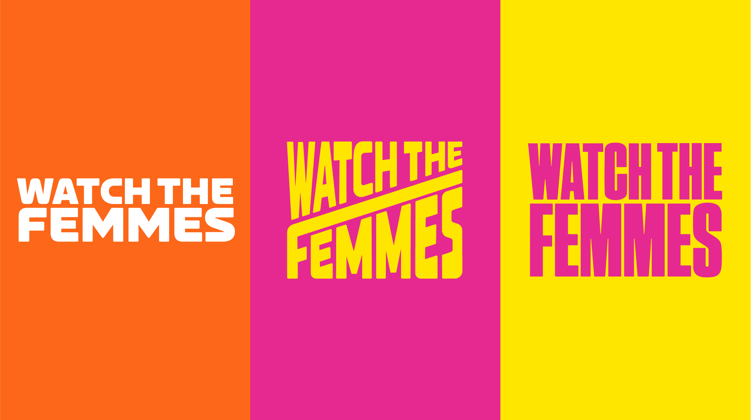 WATCH THE FEMMES