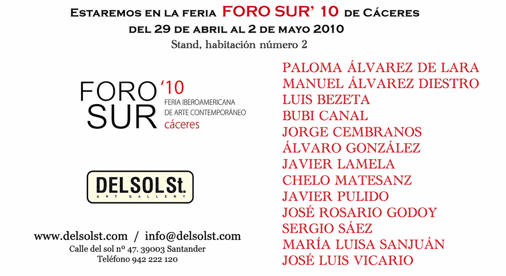  Feria Iberoamericana de Arte Contemporáneo. Galería Del Sol St., 2010 