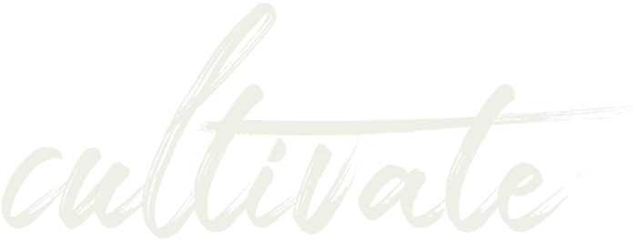 Cultivate