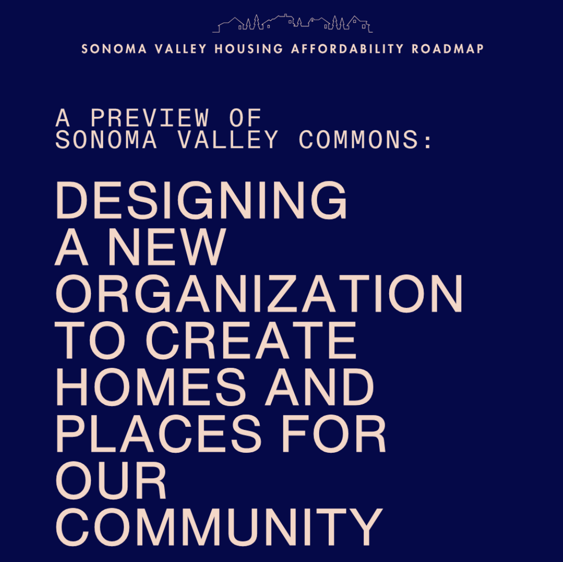 A Preview of Sonoma Valley Commons:What We Have Learned So Far