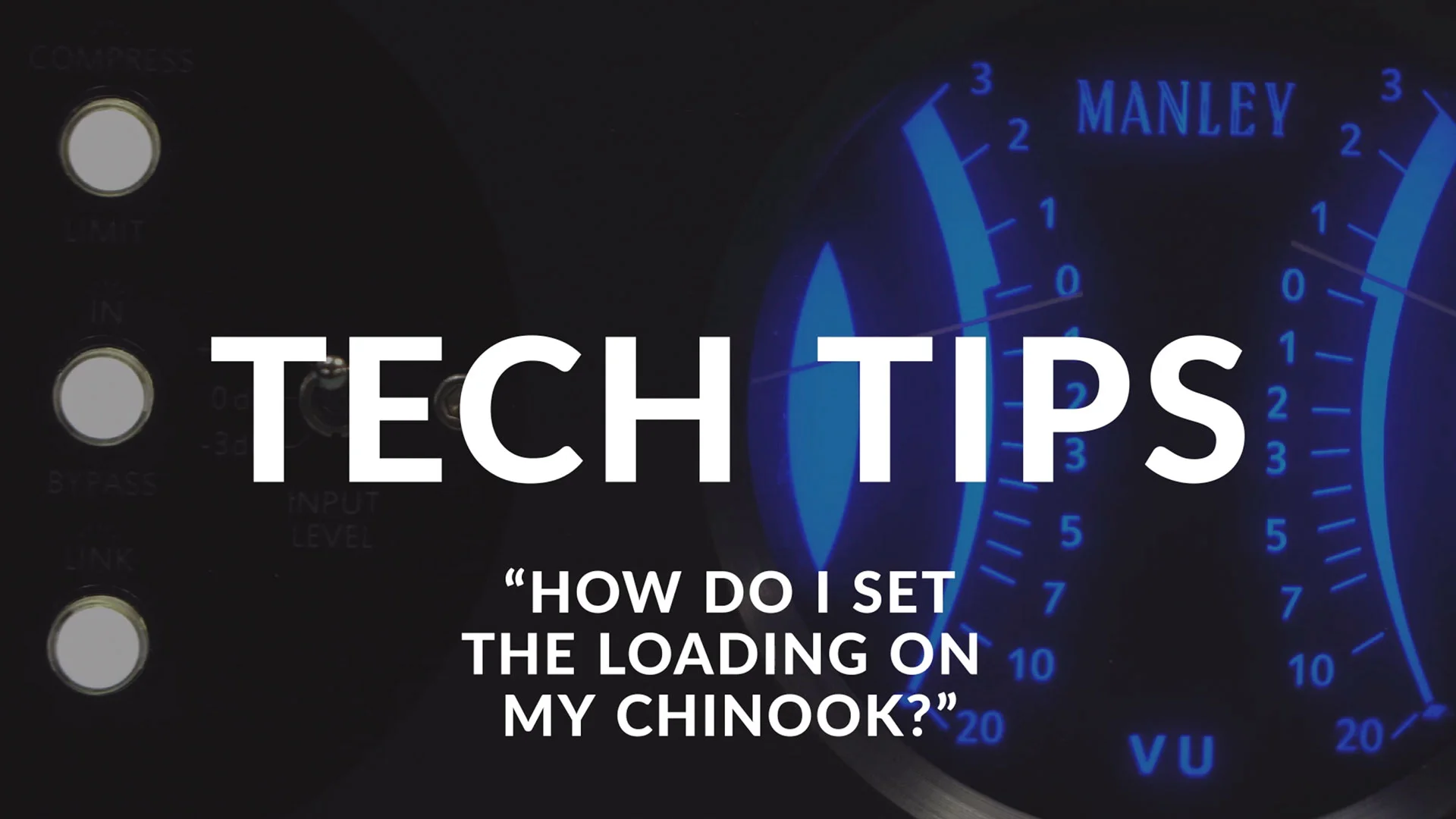 Tech Tips: How do I set the loading on my CHINOOK?