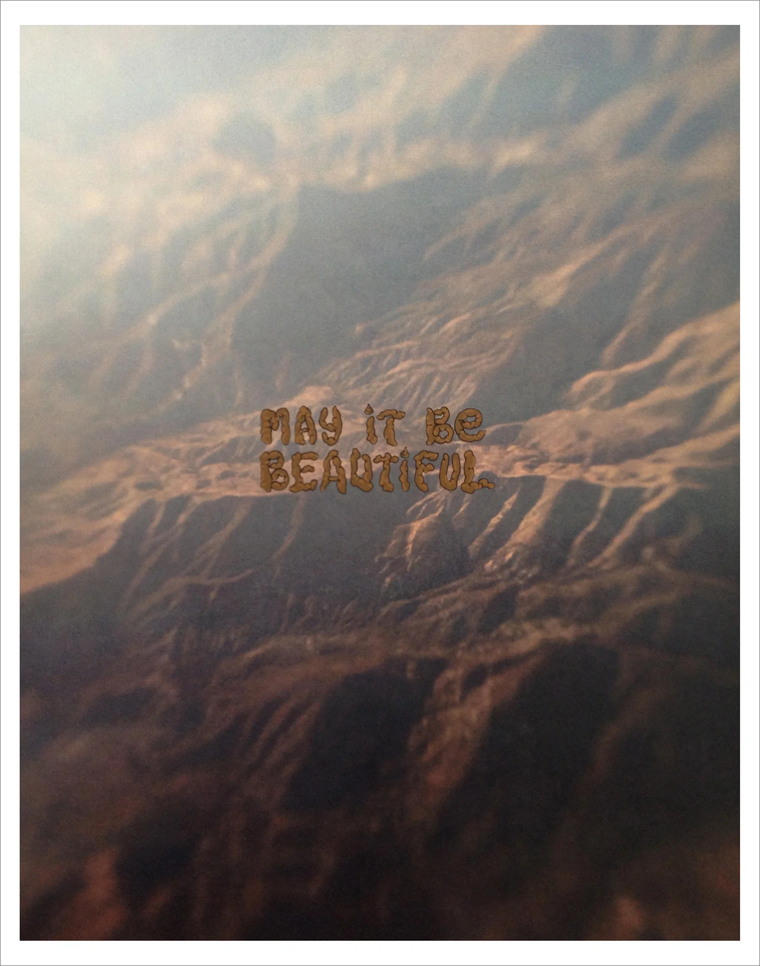 May It Be Beautiful screen print info