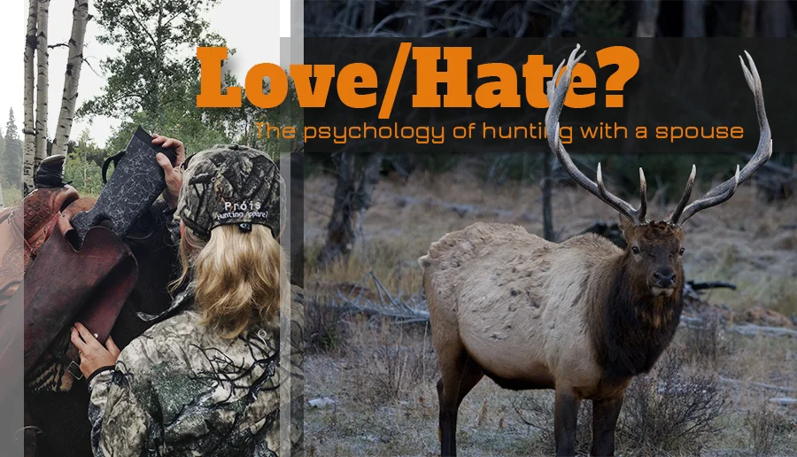 LOVE/HATE: THE PSYCHOLOGY OF HUNTING WITH A SPOUSE - by Kirstie Pike