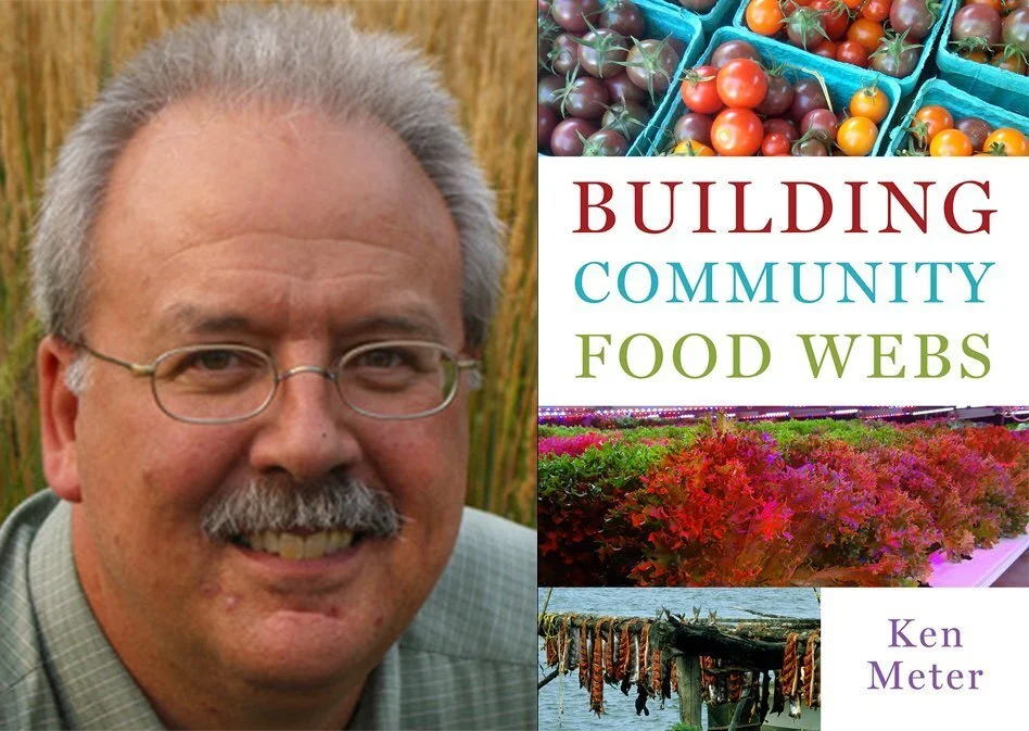 Why Ken Meter Is on a Mission to Build Community Food Webs