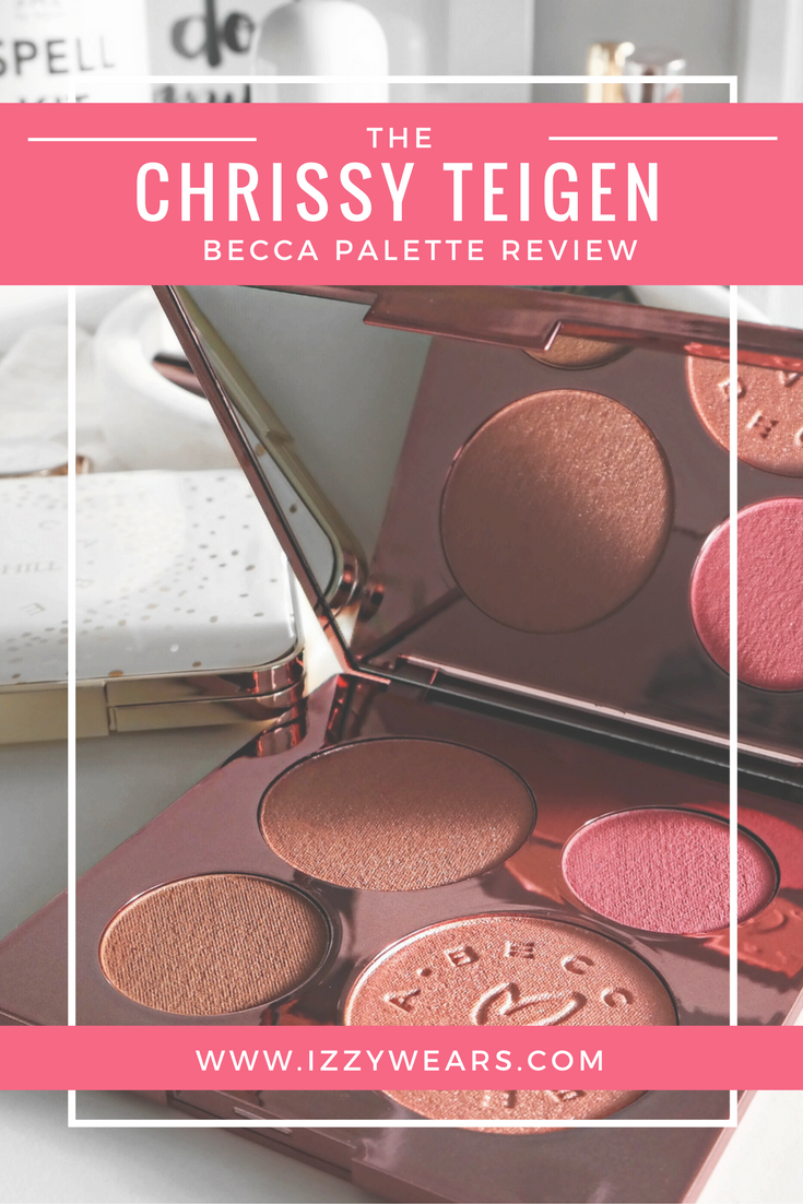 Chrissy Teigen Becca Glow Face Palette Review | Izzy Wears Blog