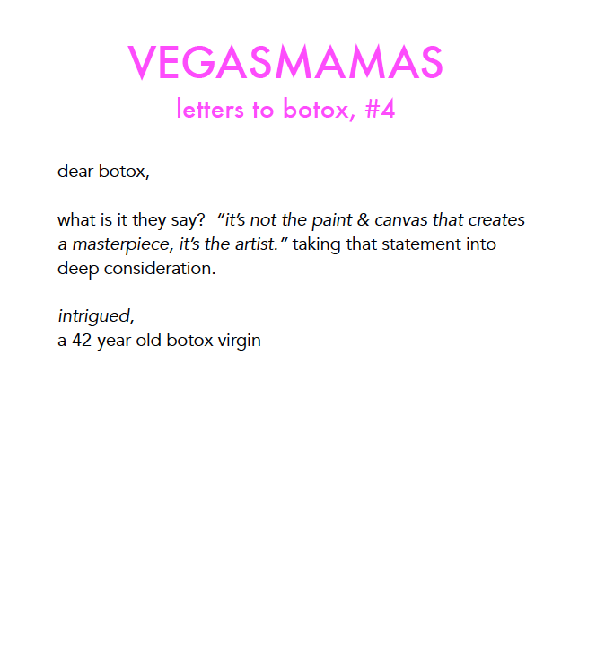VEGASMAMAS letters to botox 4.png