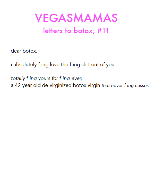 VEGASMAMAS letters to botox 11.png