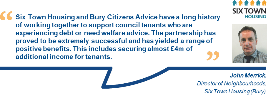 A testimonial for Citizens Advice services, by John Merrick, Director of Neighbourhoods, Six Town Housing (Bury).