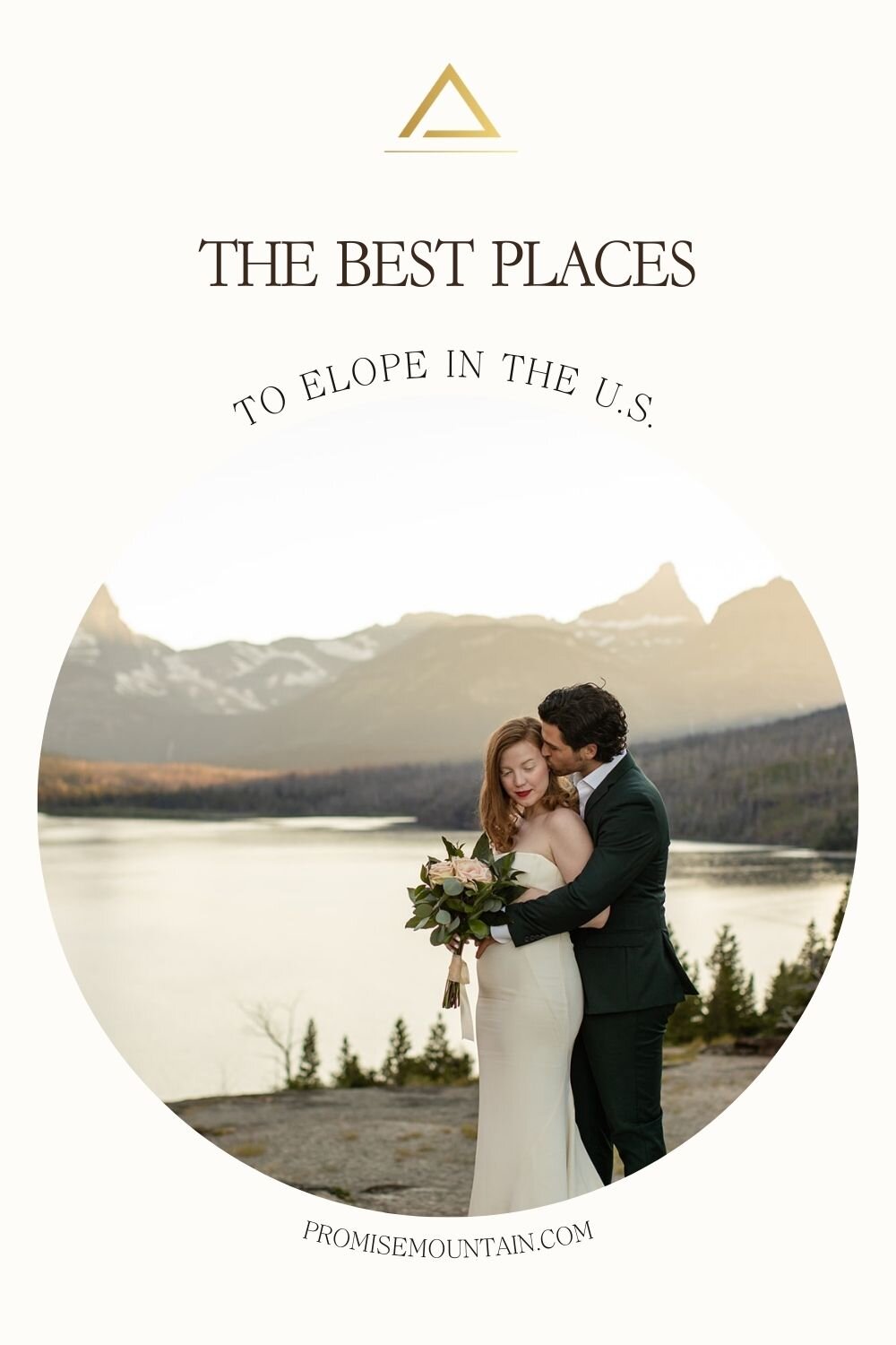 Bride and groom posing in front of a picturesque mountain view; image overlaid with text that reads The Best Places to Elope in The U.S.