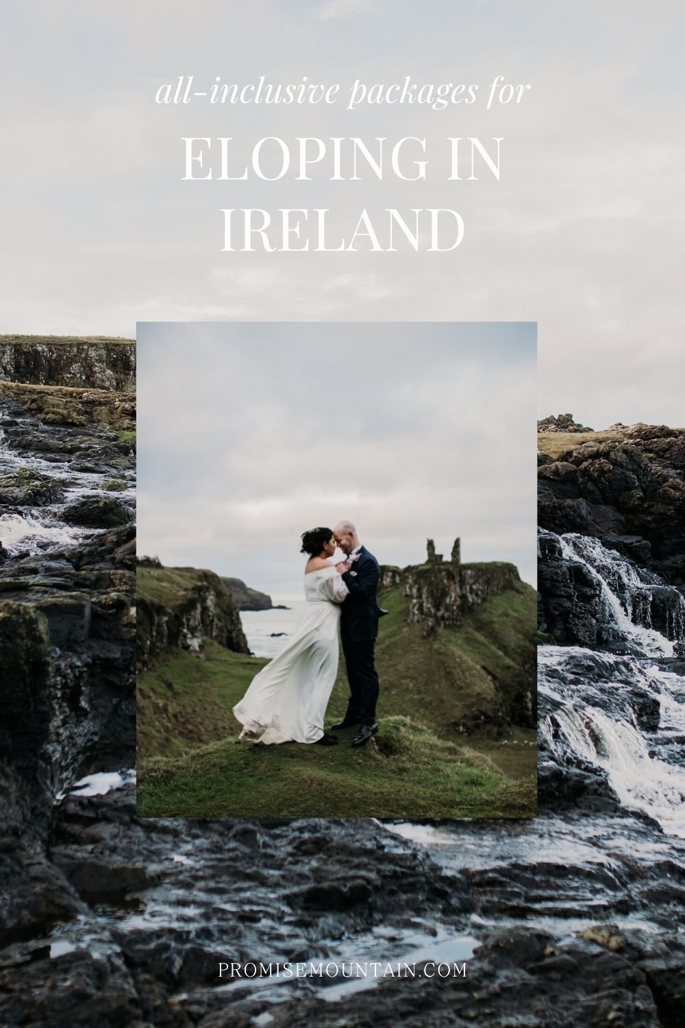 Bride and groom hugging and pressing their foreheads lightly against each other; image overlaid with text that reads All-inclusive Packages for Eloping in Ireland