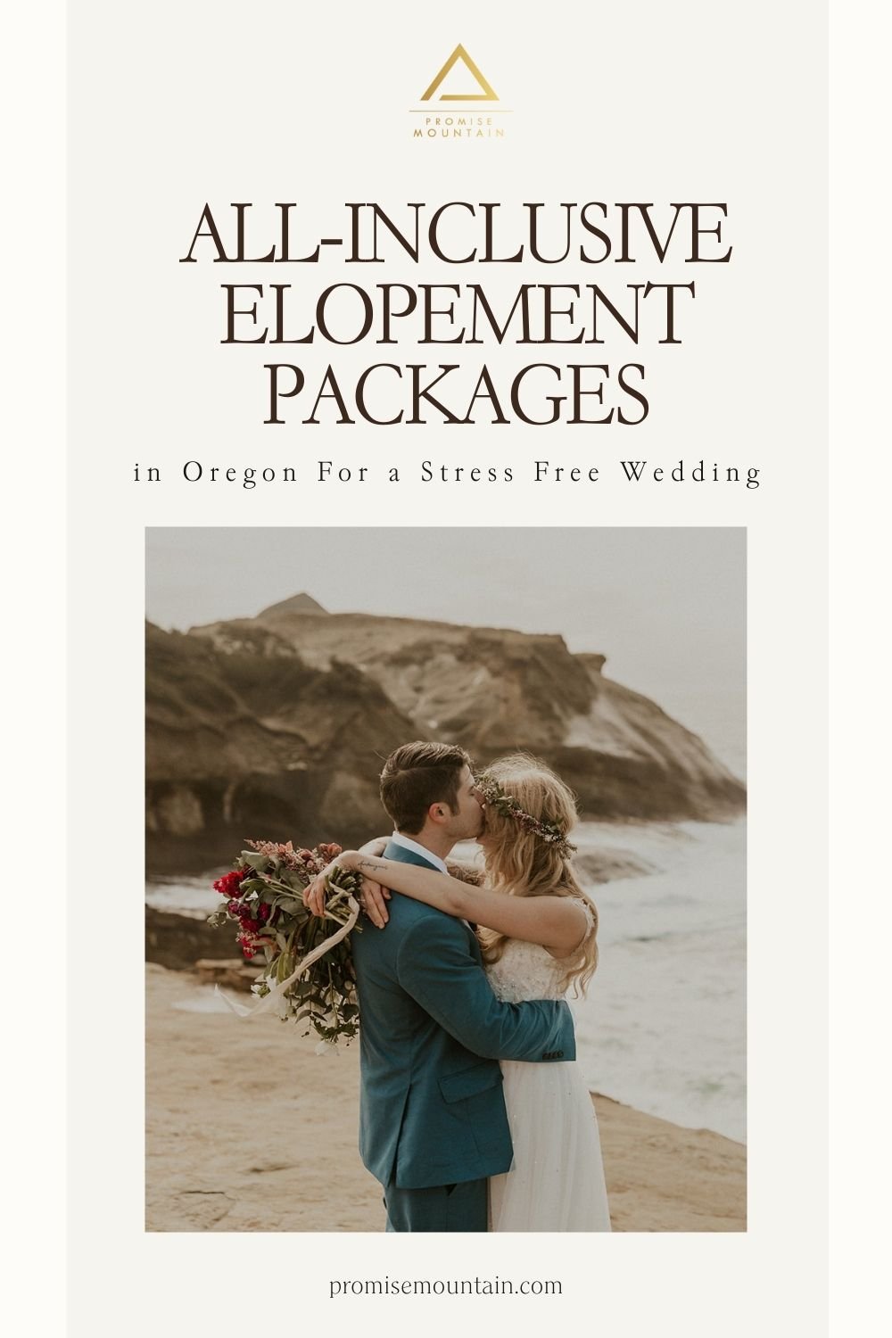 Groom planting a kiss on the bride's forehead during their beach elopement shoot; image overlaid with text that reads All-Inclusive Elopement Packages in Oregon for a Stress Free Wedding