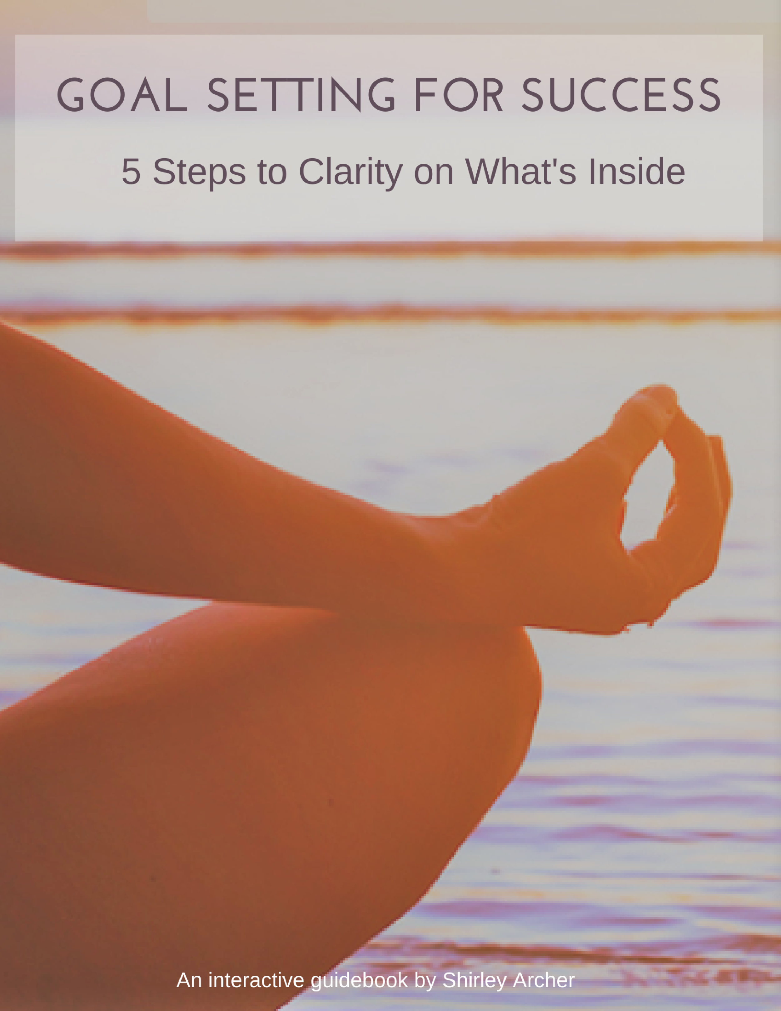 5 Steps to Clarity on What's Inside by Shirley Archer Updated Cover.png