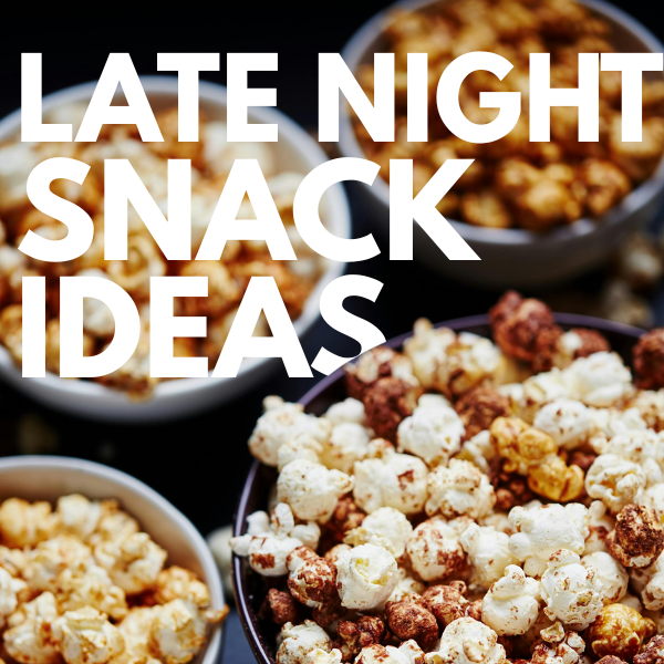 LATE NIGHT SNACKS.png