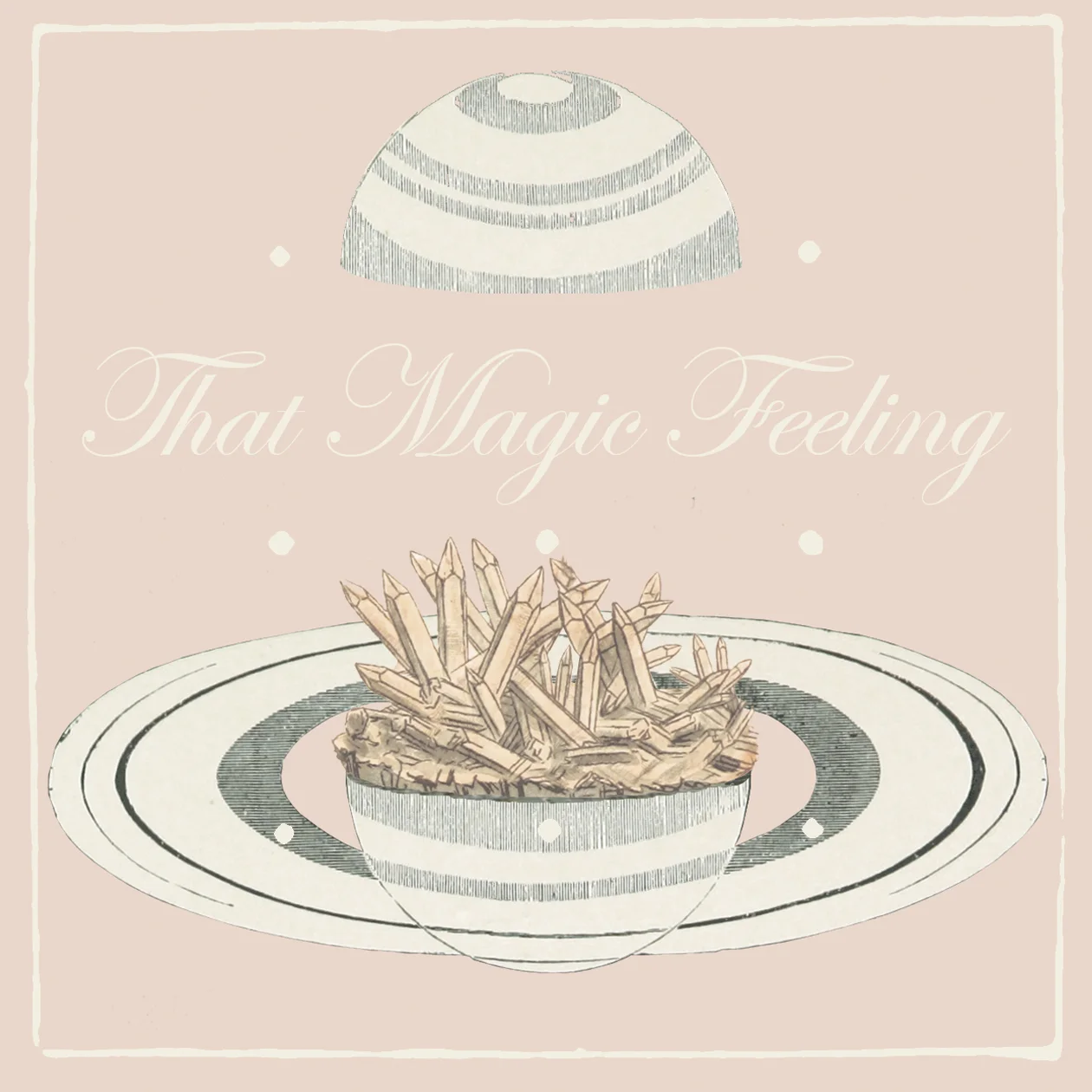 That Magic Feeling