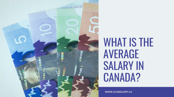 WHAT IS THE AVERAGE SALARY IN CANADA?