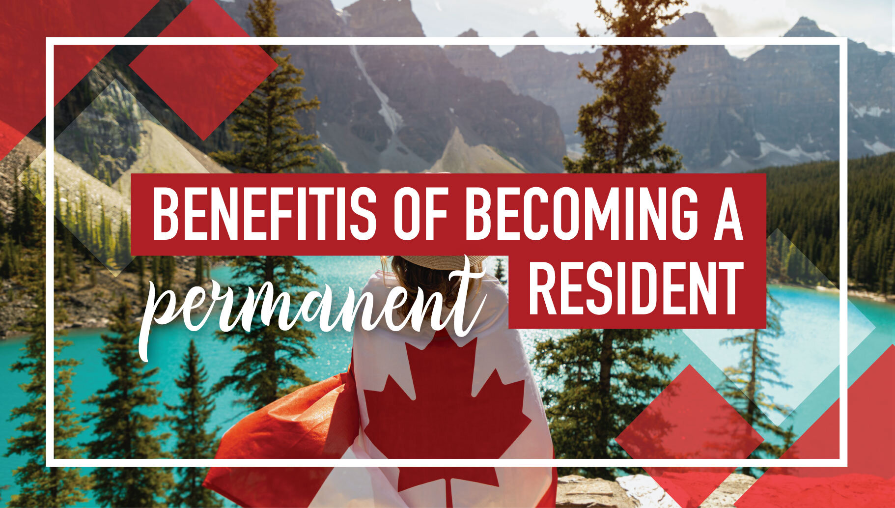 Benefits of becoming a permanent resident in Canada — Global