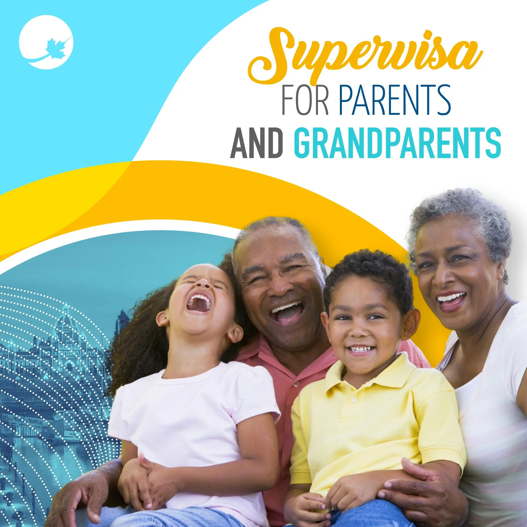 SUPER VISA FOR PARENTS AND GRANDPARENTS 