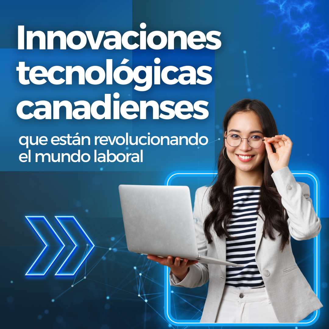 Innovaciones tecnológicas canadienses