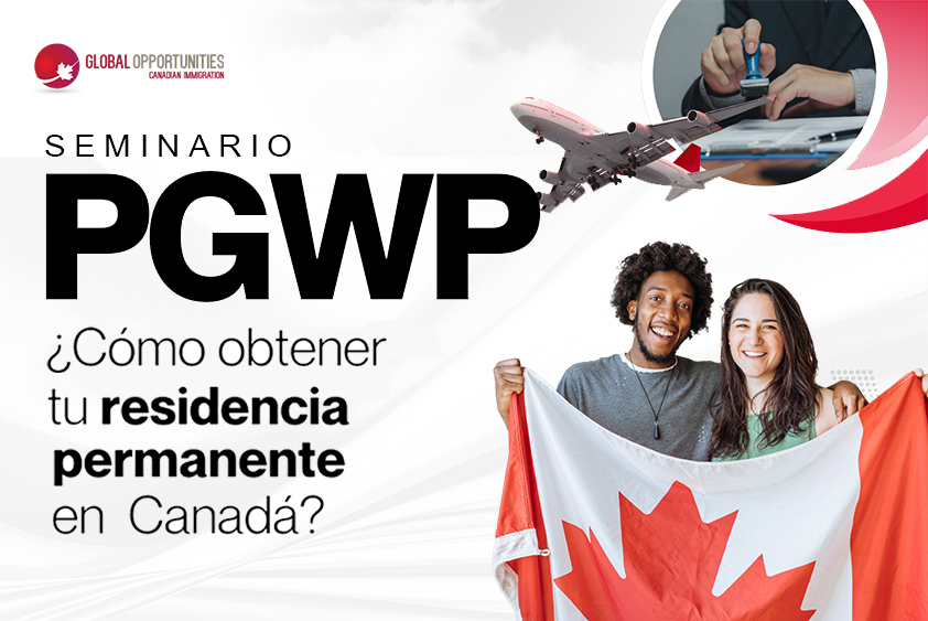 De estudiante a residente permanente: tu PGWP es la llave. 🔑