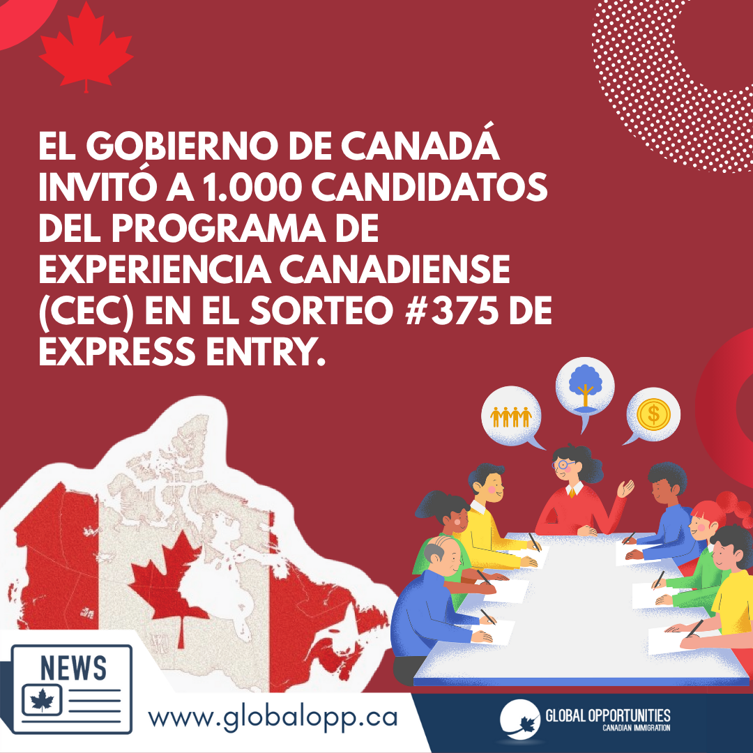 CANADÁ INVITA A 1,000 CANDIDATOS DE LA CLASE DE EXPERIENCIA CANADIENSE (CEC) EN EL SORTEO #375