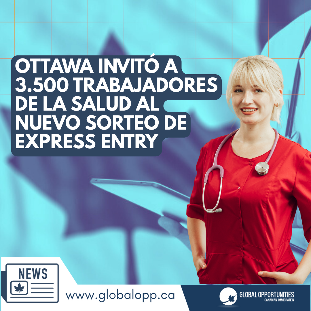 OTTAWA INVITA A 3,500 TRABAJADORES DE LA SALUD EN EL NUEVO SORTEO ESPECÍFICO DE EXPRESS ENTRY