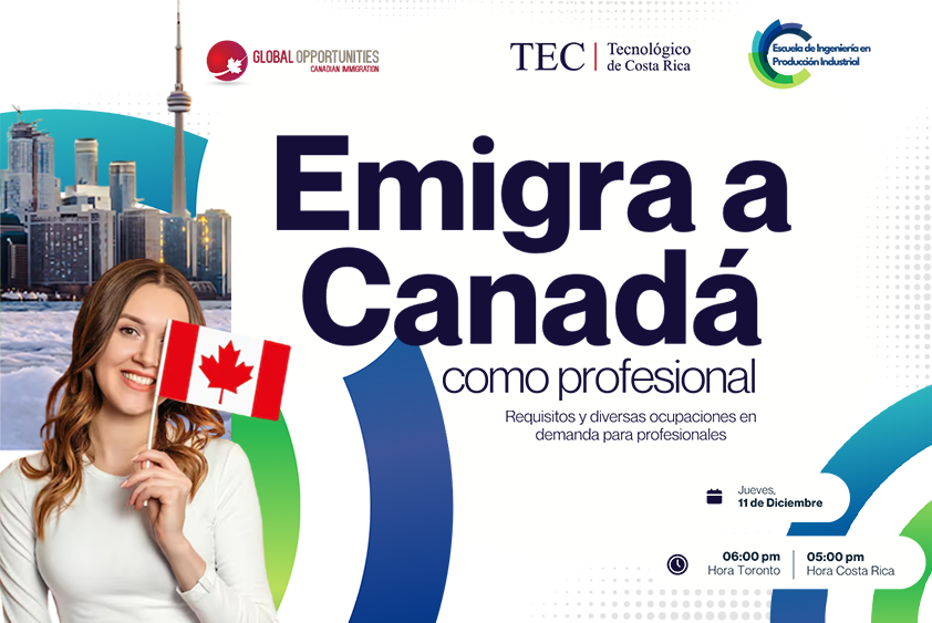 ¿Quieres emigrar a Canadá como profesional? | TEC de Costa Rica