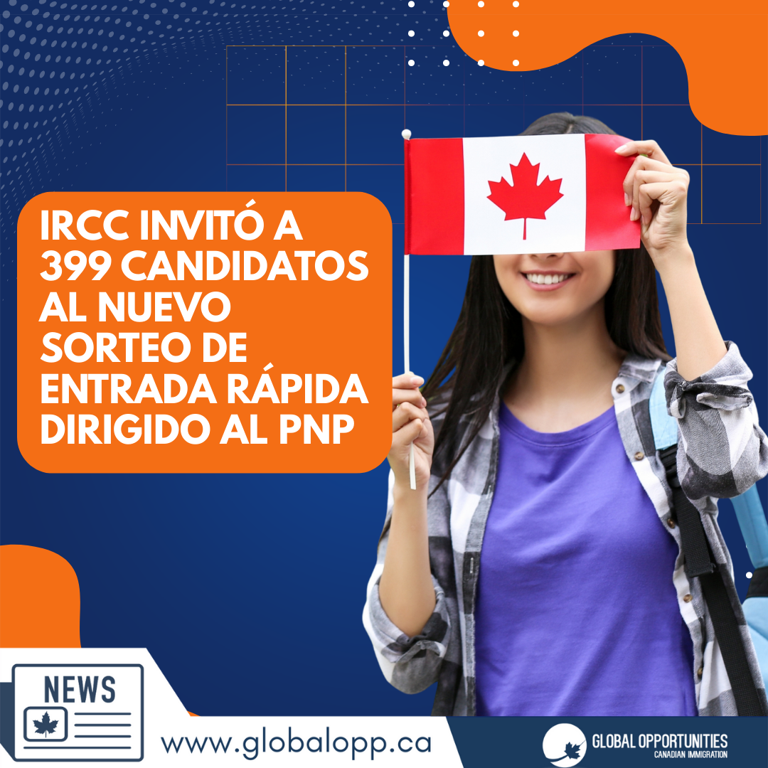 EL IRCC INVITA A 399 CANDIDATOS EN UN NUEVO SORTEO PNP DE EXPRESS ENTRY