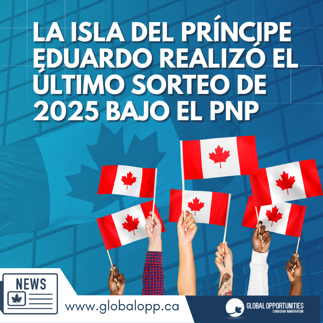 PRINCE EDWARD ISLAND REALIZA EL ÚLTIMO SORTEO PEI PNP DE 2025