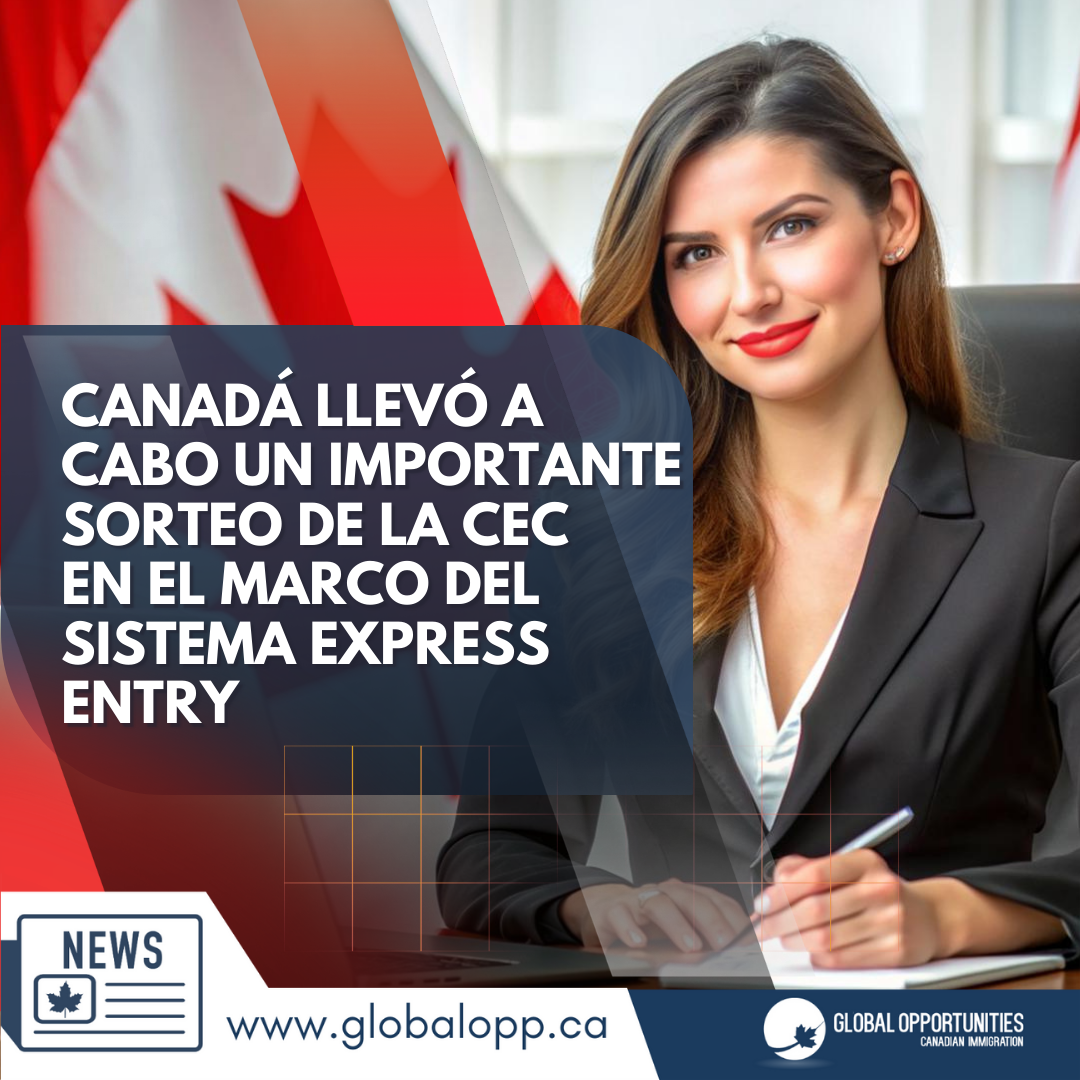 CANADÁ LLEVÓ A CABO UN IMPORTANTE SORTEO DE LA CEC EN EL MARCO DEL SISTEMA EXPRESS ENTRY