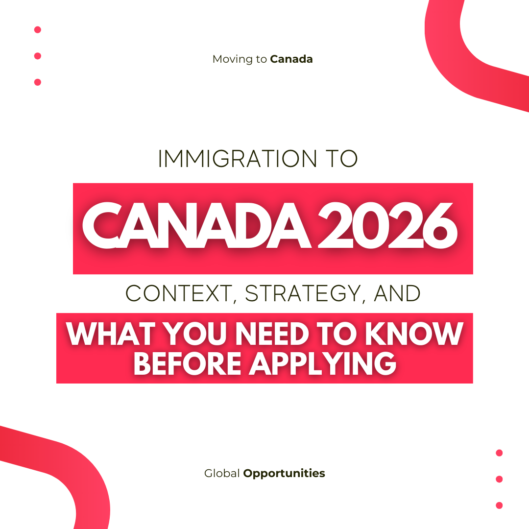 IMMIGRATION TO CANADA 2026: CONTEXT, STRATEGY, AND WHAT YOU NEED TO KNOW BEFORE APPLYING