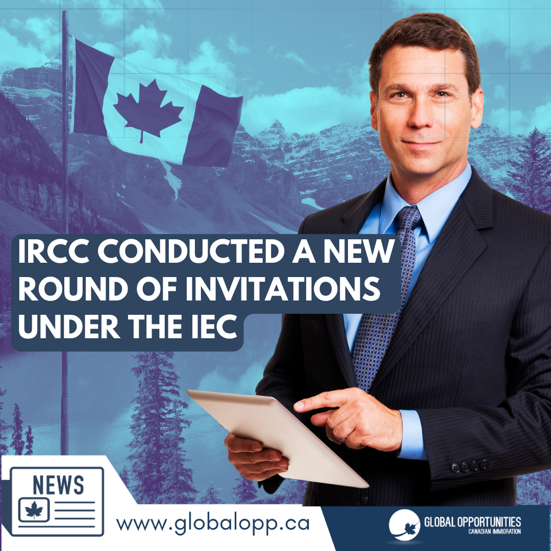 IRCC CONDUCTED A NEW ROUND OF INVITATIONS UNDER THE IEC