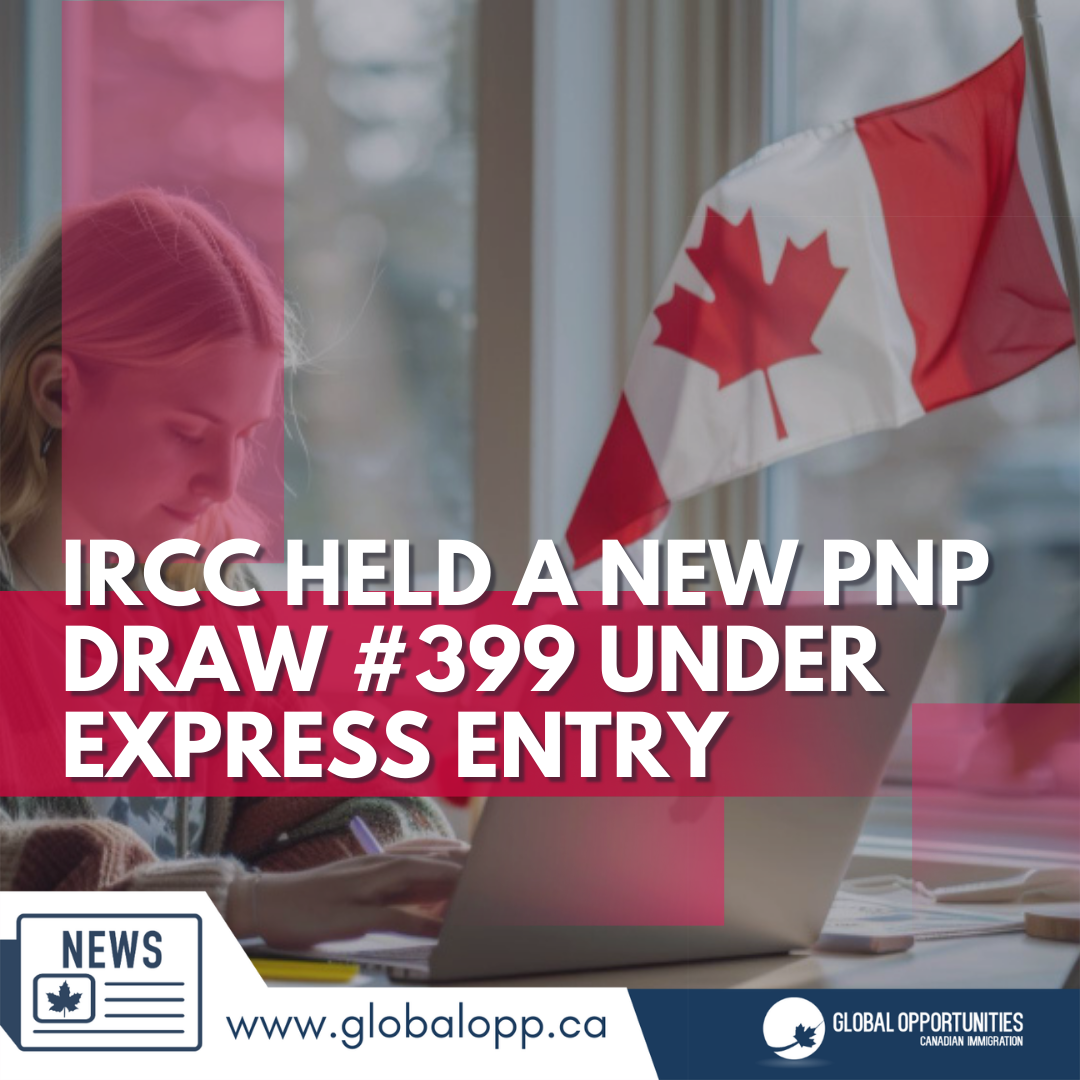 EL IRCC CELEBRÓ UN NUEVO SORTEO PNP N.º 399 EN EL MARCO DEL PROGRAMA EXPRESS ENTRY