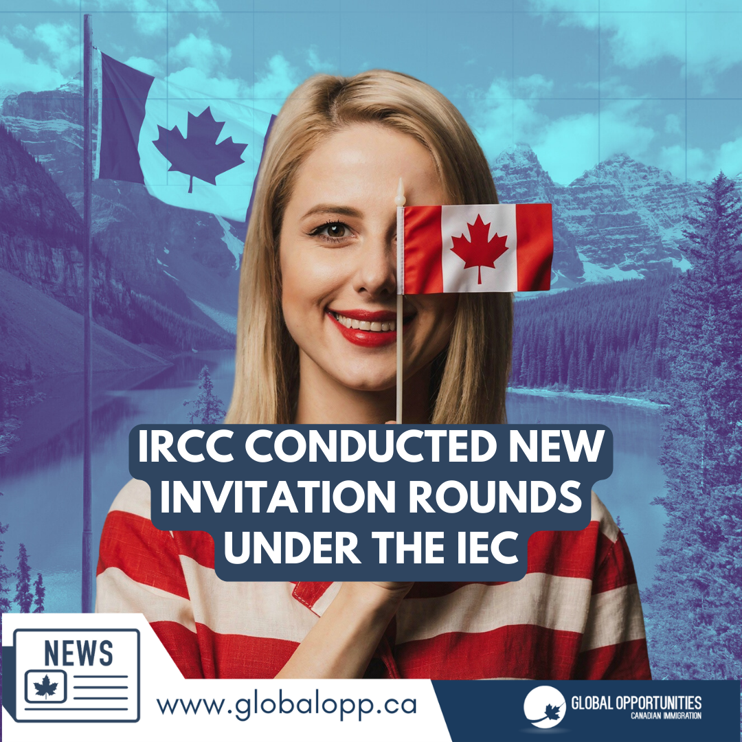 IRCC CONDUCTED NEW INVITATION ROUNDS UNDER THE IEC