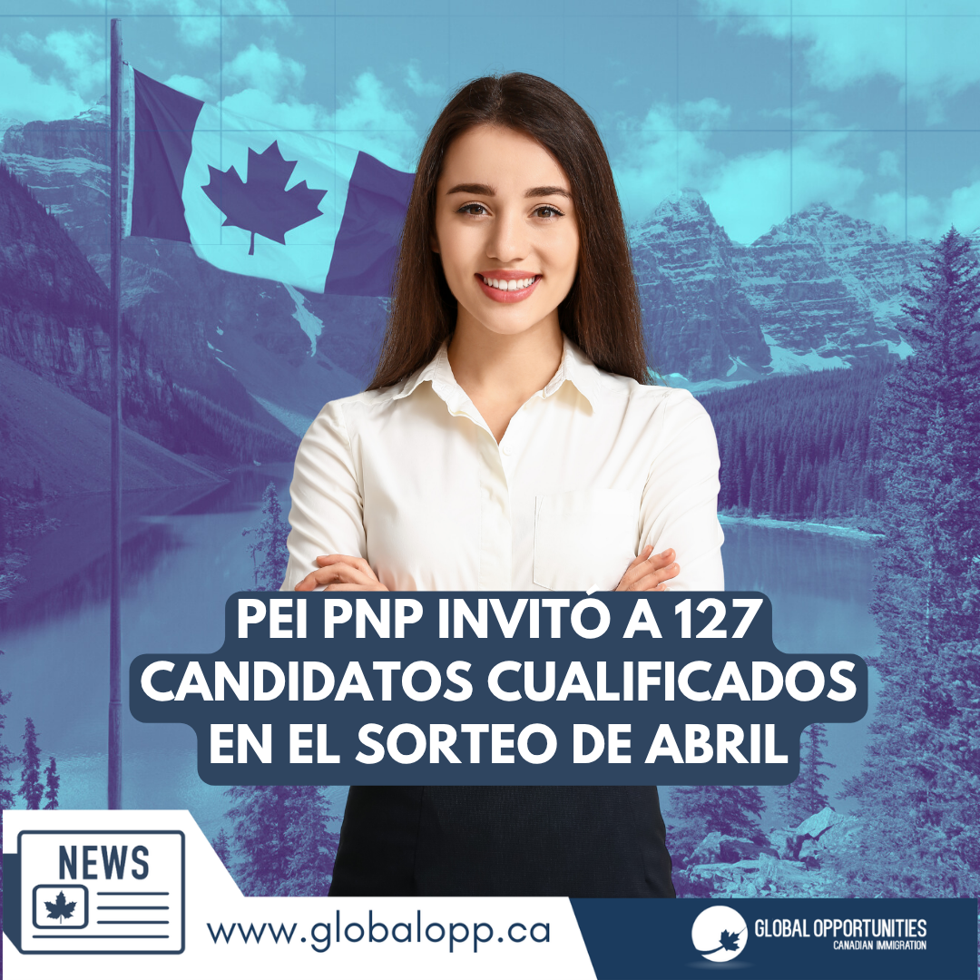 PEI PNP INVITED 127 SKILLED CANDIDATES IN THE APRIL DRAW