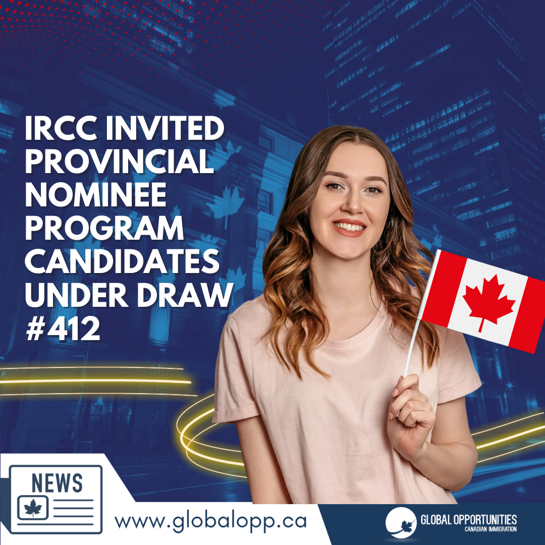 IRCC INVITED PROVINCIAL NOMINEE PROGRAM CANDIDATES UNDER DRAW #412